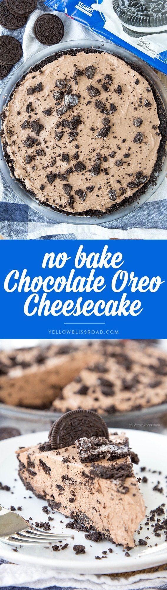 No Bake Chocolate Oreo Cheesecake with a homemade Oreo Crust