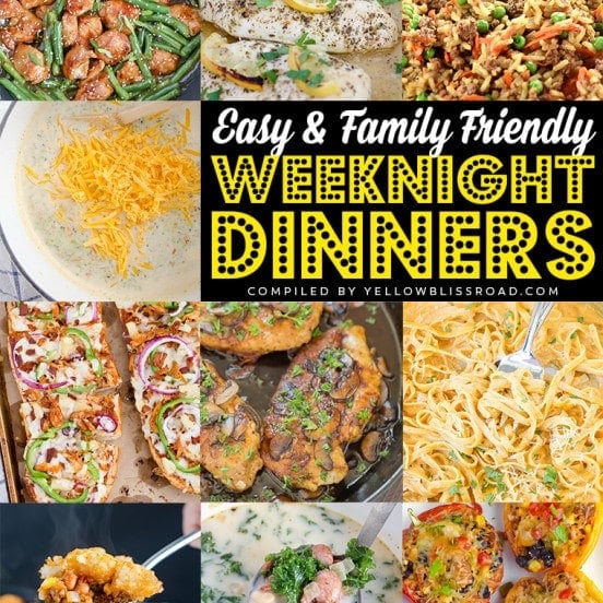 Fast and Easy Weeknight Dinners | YellowBlissRoad.com