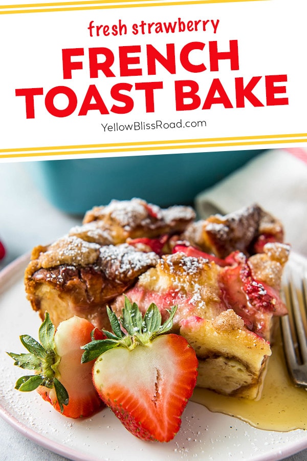 Strawberry French Toast Bake | Breakfast Casserole