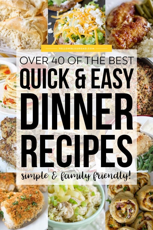 Easy Dinner Ideas Your Family Will Love | YellowBlissRoad.com