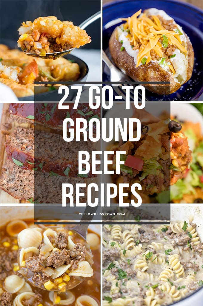 27 Simple Ground Beef Recipes Yellowblissroad Com